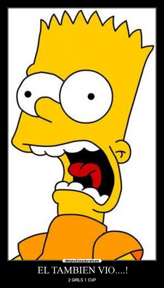 EL TAMBIEN VIO....! - 2 GIRLS 1 CUP