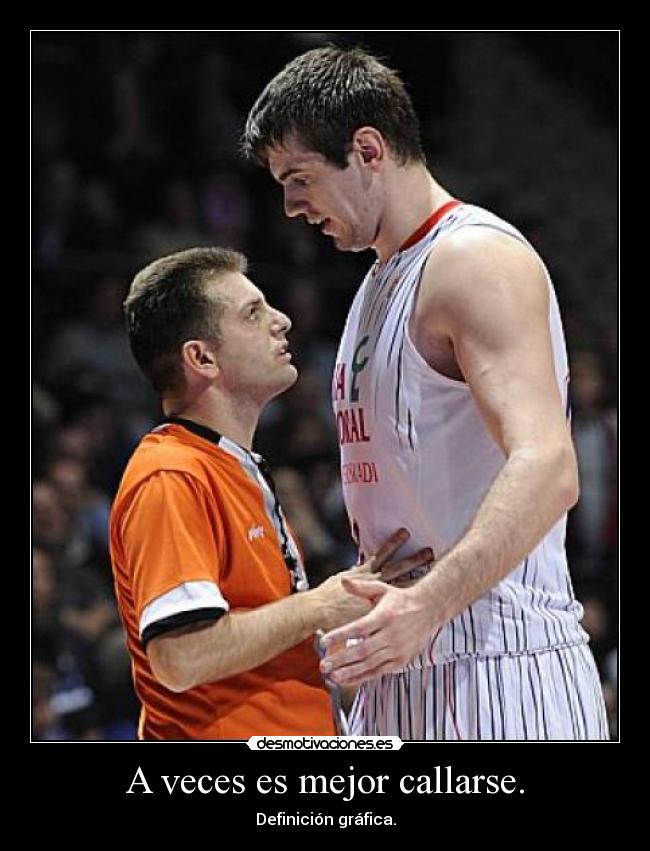A veces es mejor callarse. - 