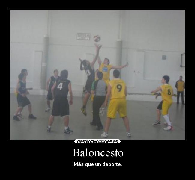 Baloncesto - Más que un deporte.