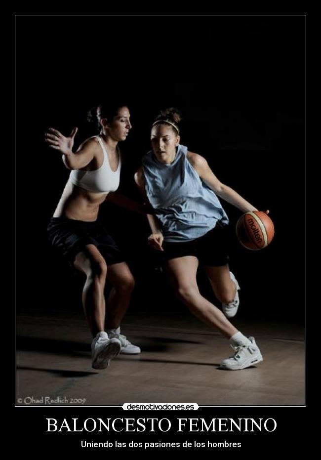 BALONCESTO FEMENINO - Uniendo las dos pasiones de los hombres