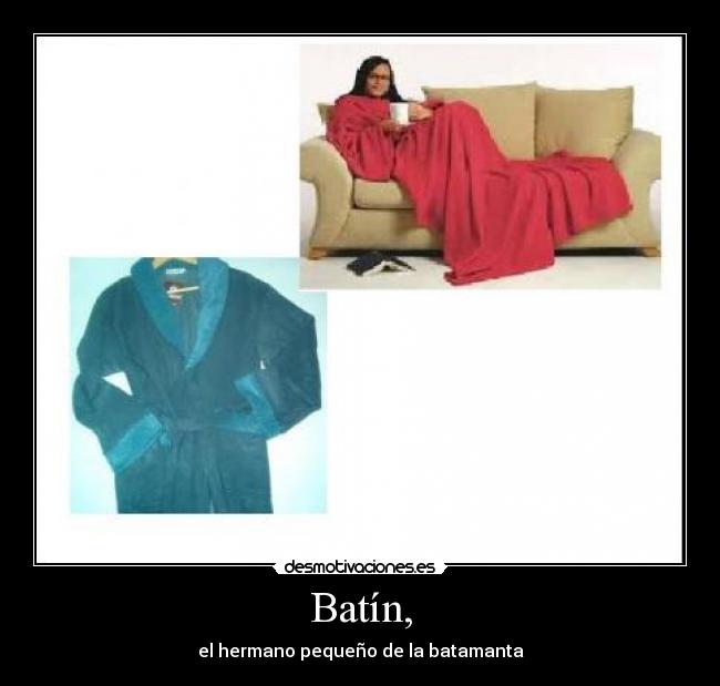 Batín, - el hermano pequeño de la batamanta