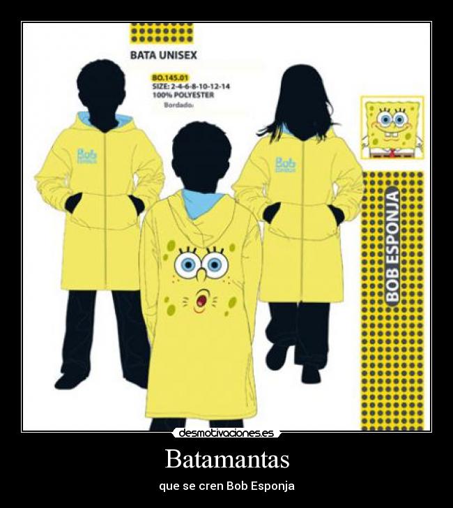 Batamantas - que se cren Bob Esponja