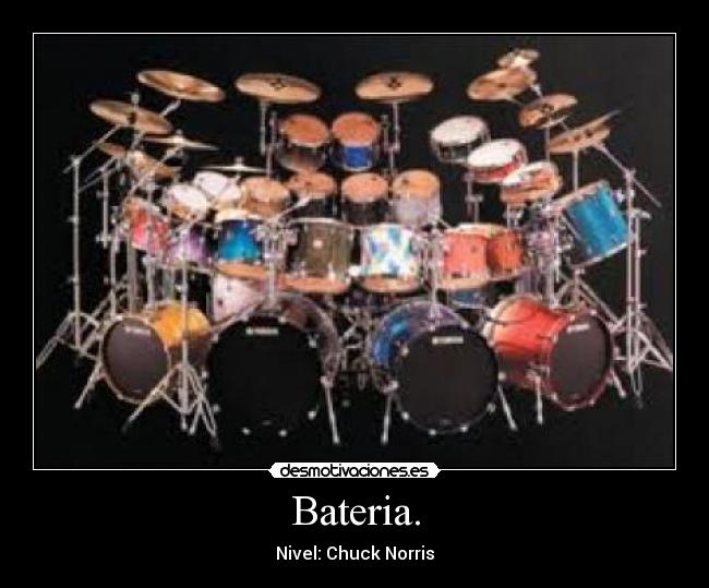 Bateria. - Nivel: Chuck Norris