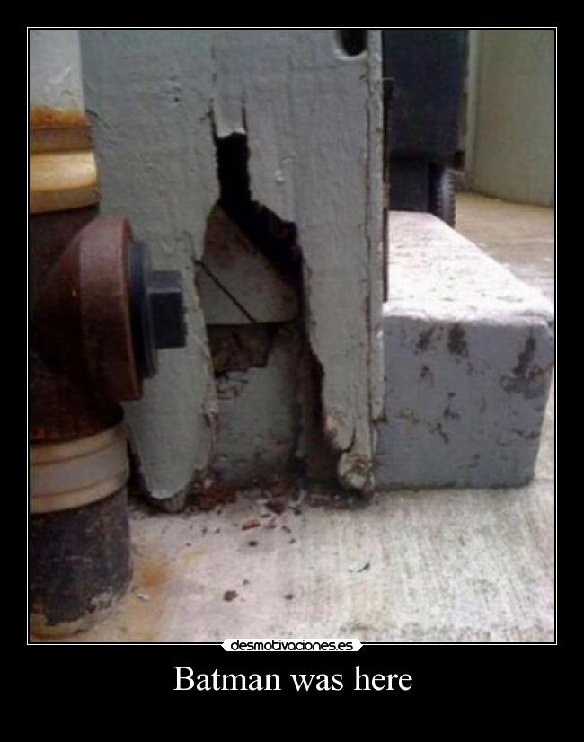 Batman was here - 