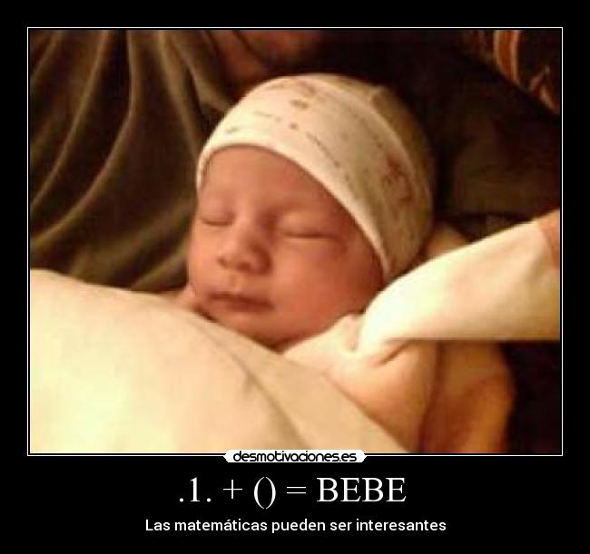 .1. + () = BEBE - Las matemáticas pueden ser interesantes