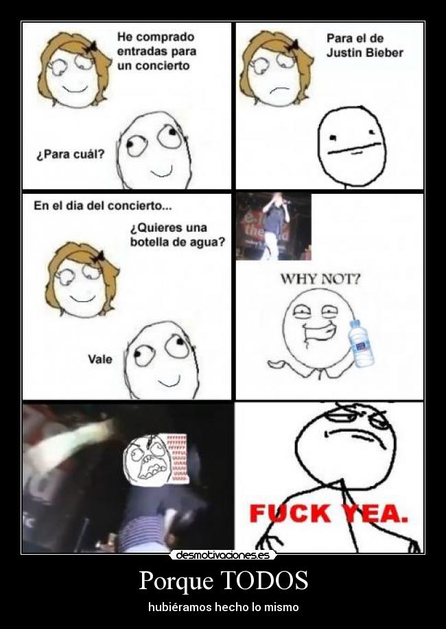 Porque TODOS - hubiéramos hecho lo mismo