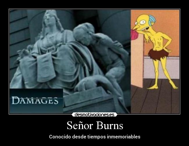 Señor Burns - Conocido desde tiempos inmemoriables