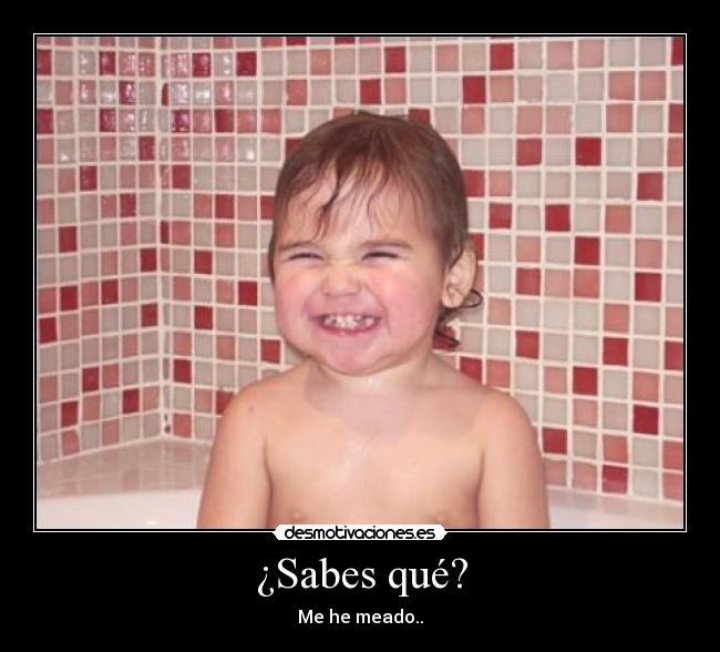 ¿Sabes qué? - 