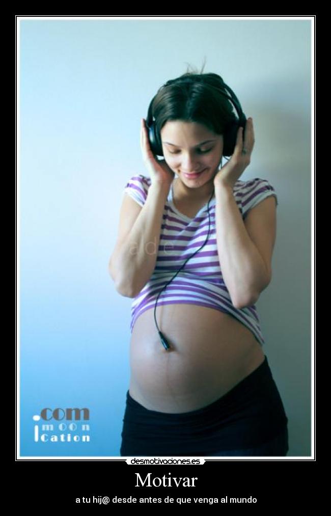 Motivar - a tu hij@ desde antes de que venga al mundo