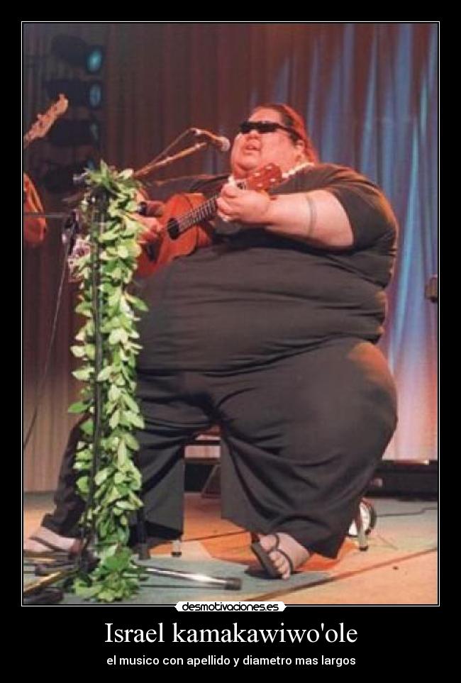 Israel kamakawiwoole - el musico con apellido y diametro mas largos