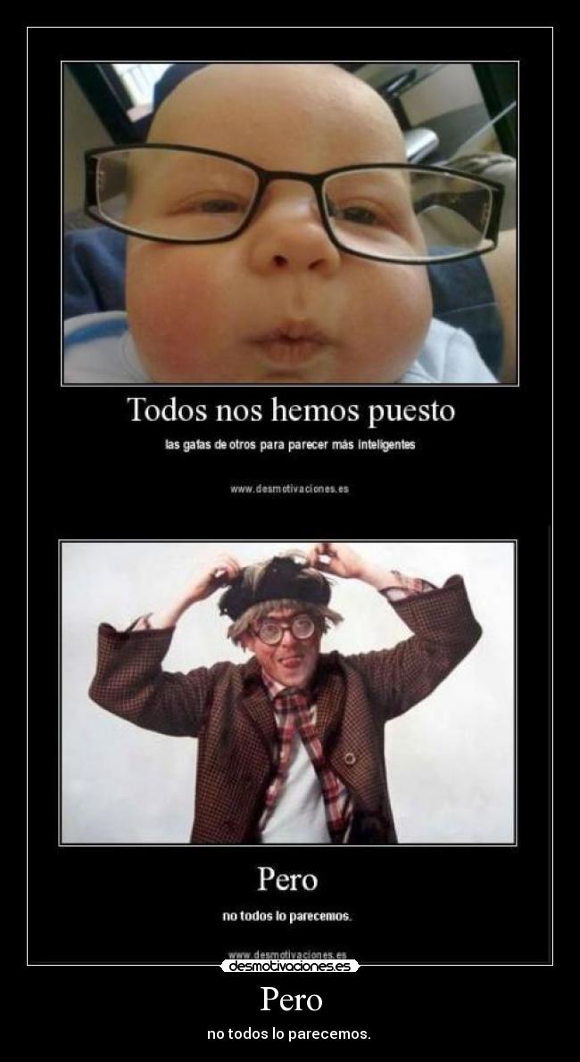 Pero - no todos lo parecemos.