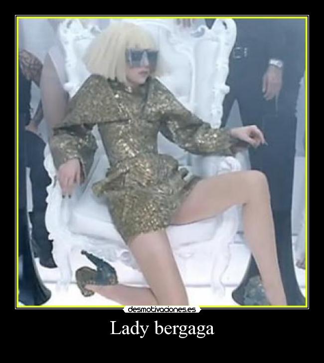 Lady bergaga -