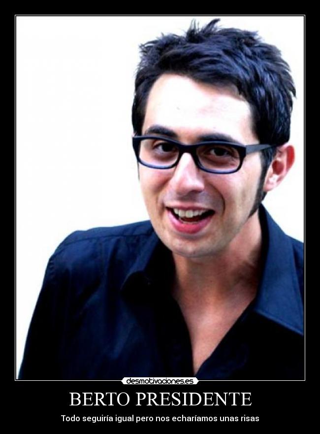 BERTO PRESIDENTE - 