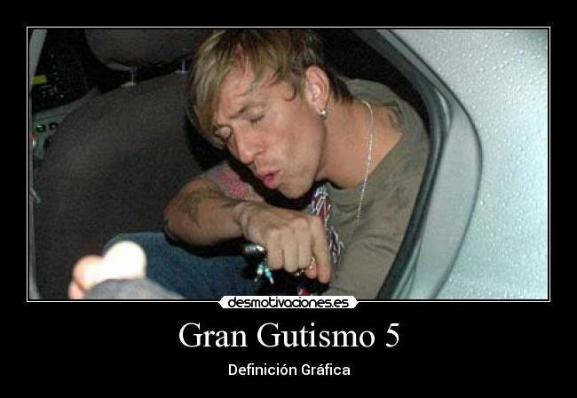 Gran Gutismo 5 -