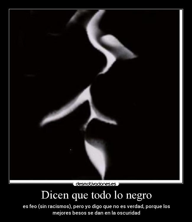 carteles besos negro besar desmotivaciones