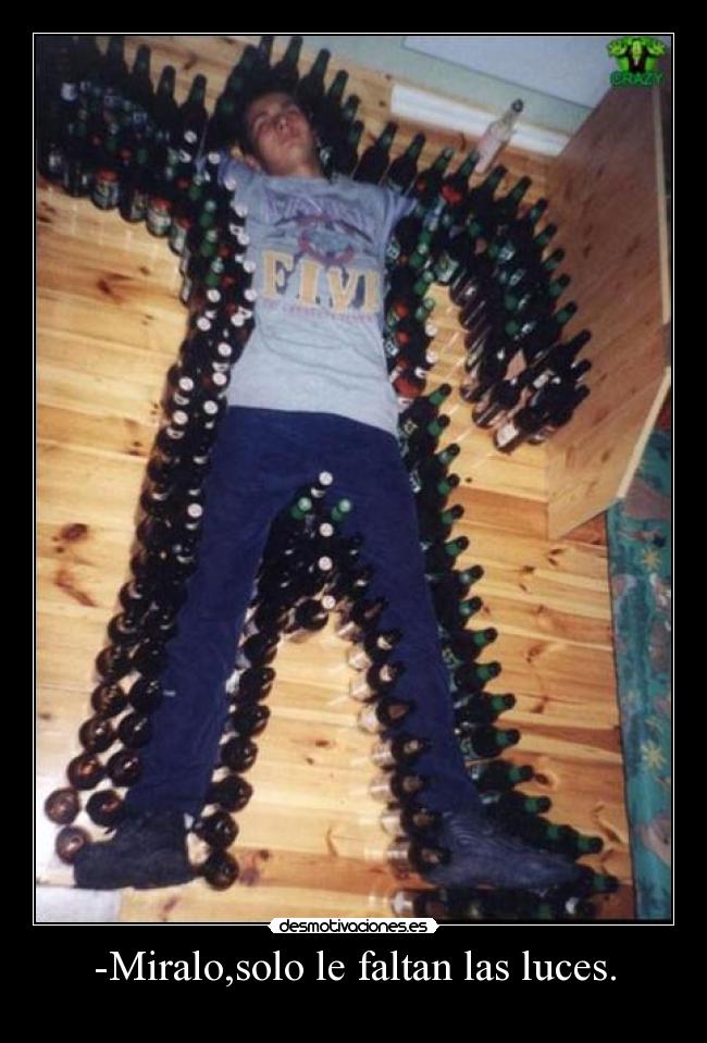 -Miralo,solo le faltan las luces. -