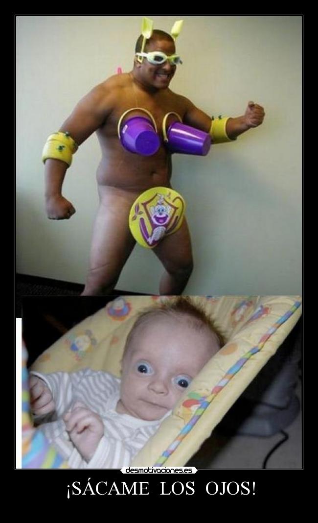 ¡SÁCAME  LOS  OJOS! - 