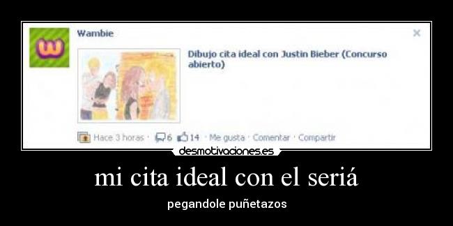 mi cita ideal con el seriá -