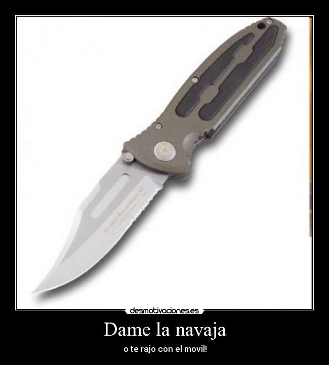 Dame la navaja -