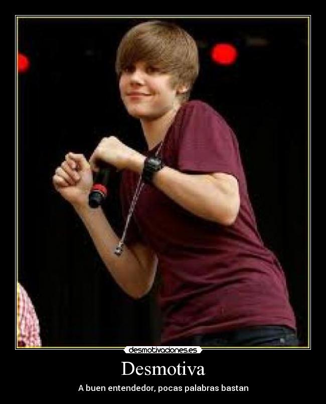 Desmotiva - A buen entendedor, pocas palabras bastan