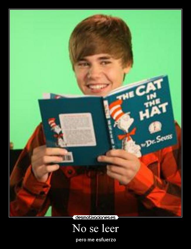 No se leer - pero me esfuerzo