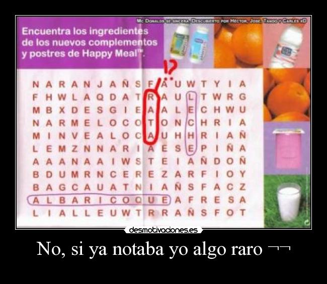 No, si ya notaba yo algo raro ¬¬ -