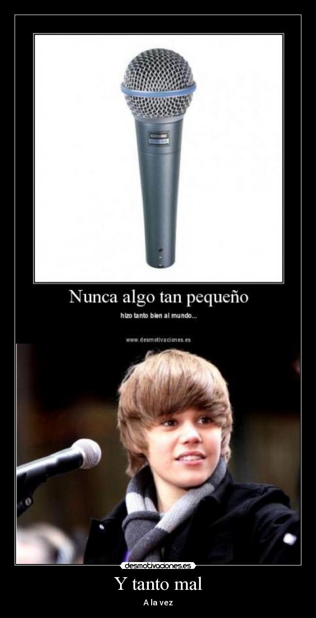 carteles bieber microfono desmotivaciones cantar cancion jmmfdaa desmotivaciones