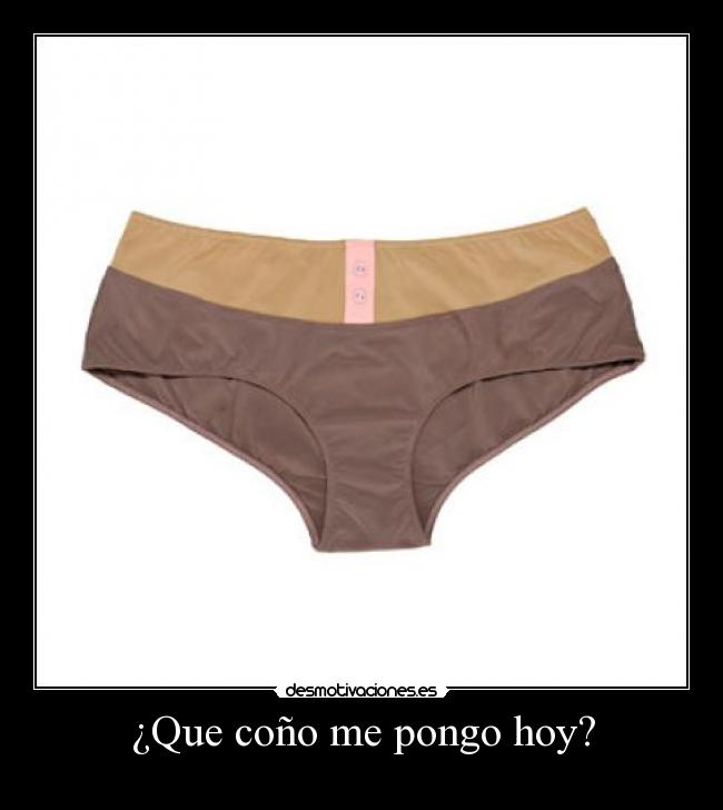 ¿Que coño me pongo hoy? - 