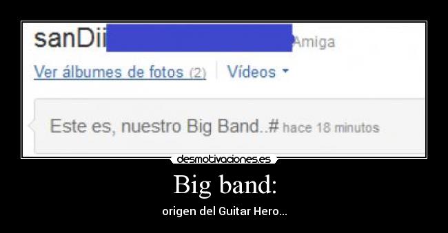 Big band: - origen del Guitar Hero...