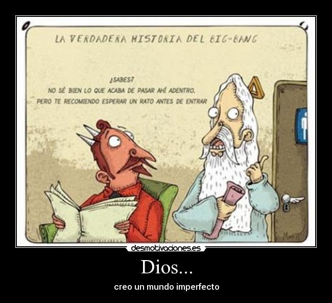 Dios... - creo un mundo imperfecto