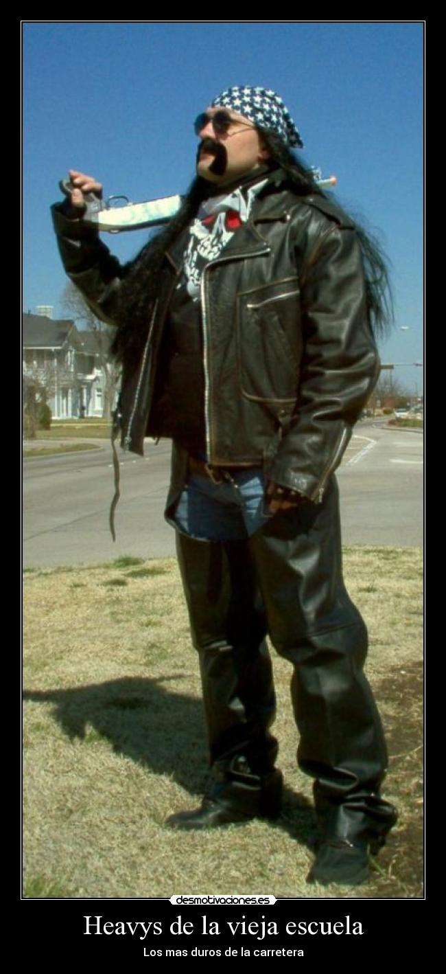 Heavys de la vieja escuela - Los mas duros de la carretera