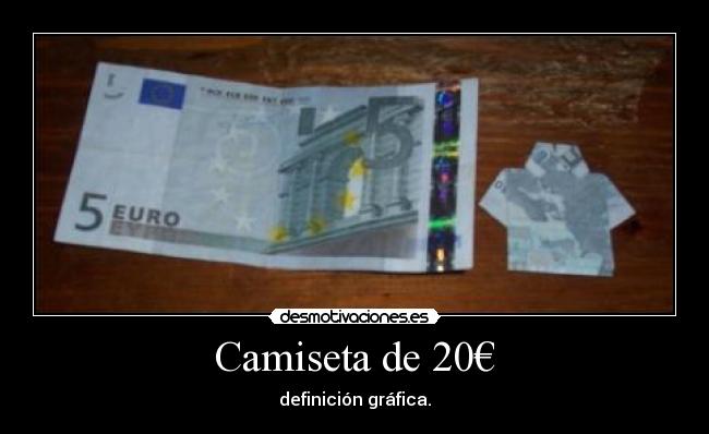 Camiseta de 20€ - definición gráfica.