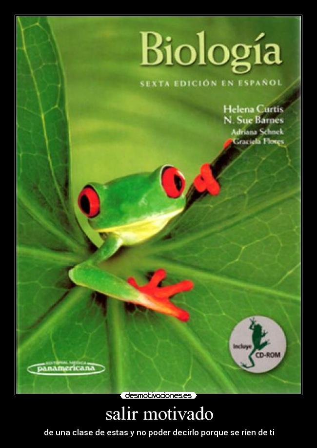 salir motivado - de una clase de estas y no poder decirlo porque se ríen de ti