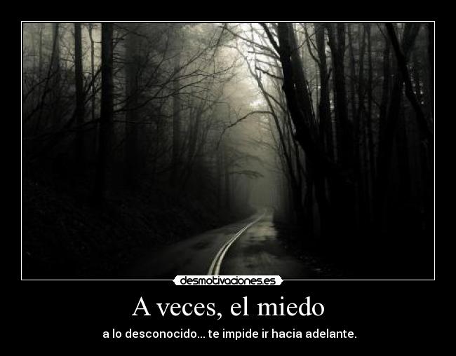 A veces, el miedo -