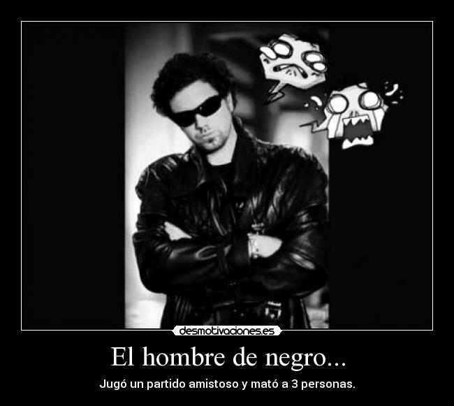 El hombre de negro... - 