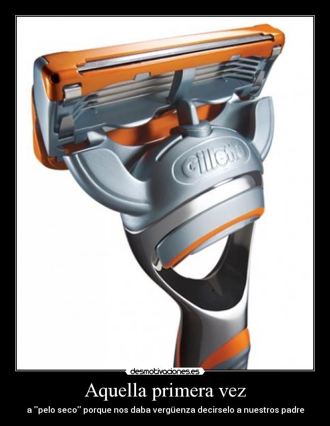 Aquella primera vez - a pelo seco porque nos daba vergüenza decirselo a nuestros padre