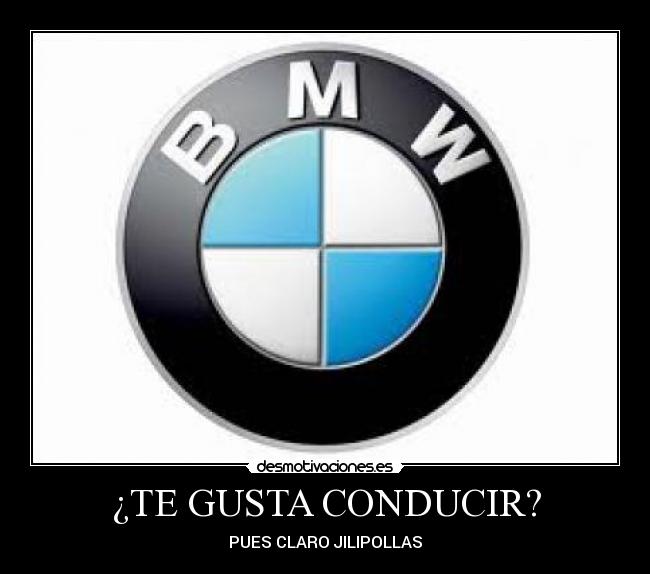 ¿TE GUSTA CONDUCIR? - PUES CLARO JILIPOLLAS