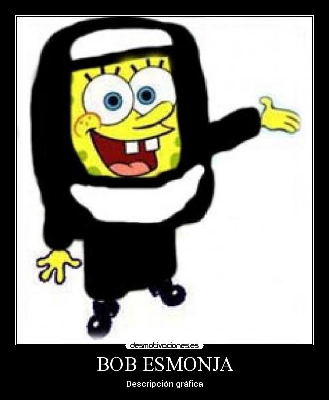 BOB ESMONJA - Descripción gráfica