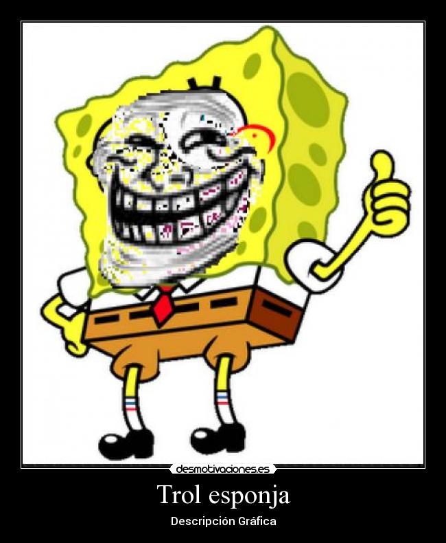 Trol esponja - 