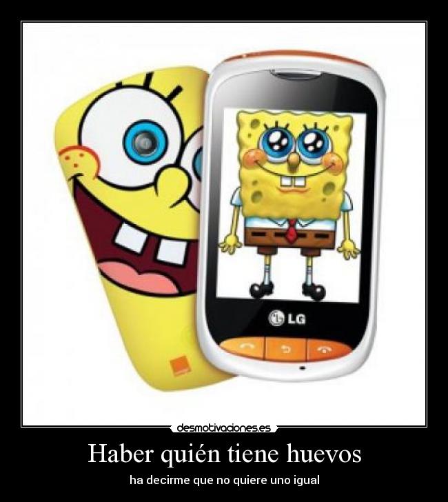 Haber quién tiene huevos -