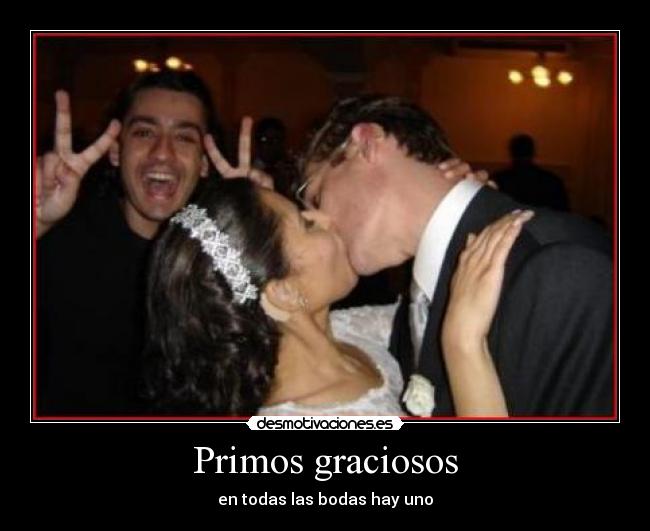 Primos graciosos - en todas las bodas hay uno