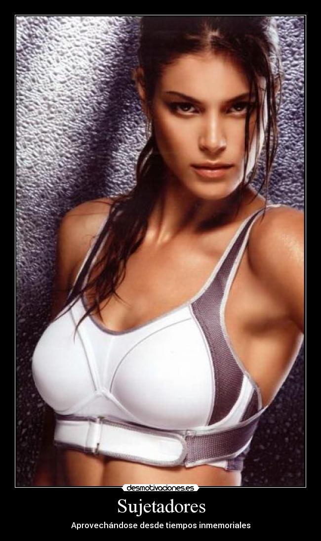 Sujetadores - Aprovechándose desde tiempos inmemoriales