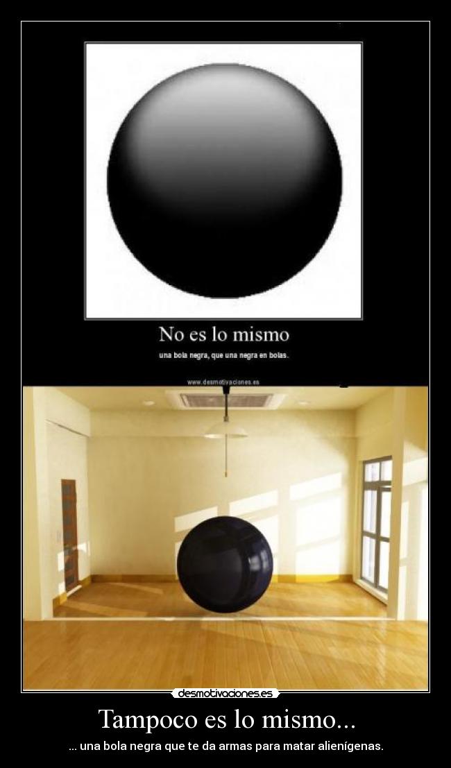 carteles bola gantz desmotivacion mismo bola negra negra bolas desmotivaciones