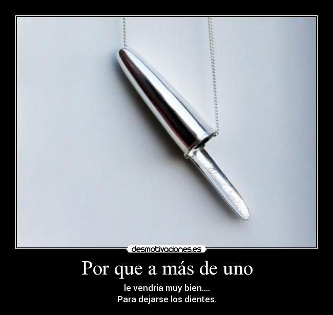 Por que a más de uno -