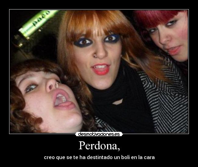 Perdona, -