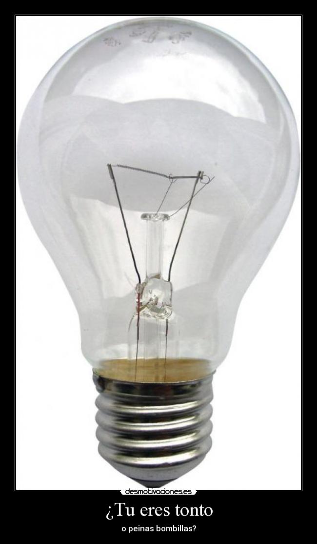 carteles tonto bombilla calvo tonto pelos sin desmotivaciones