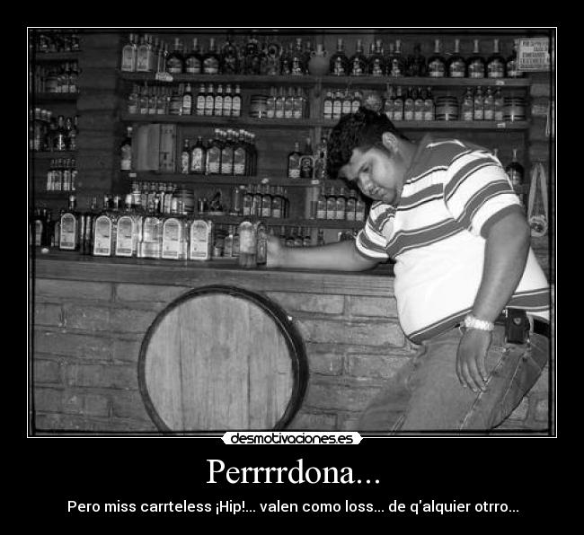 Perrrrdona... - 