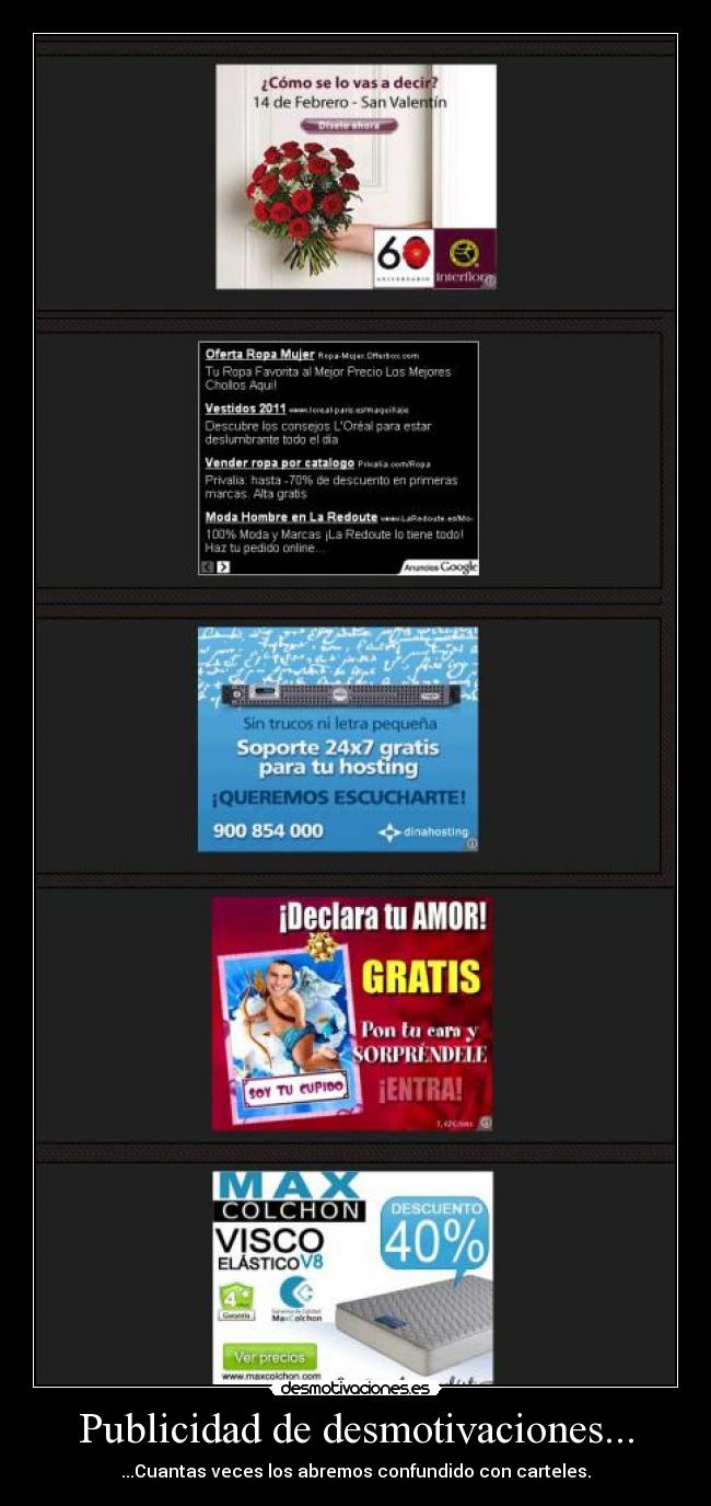 Publicidad de desmotivaciones... - ...Cuantas veces los abremos confundido con carteles.