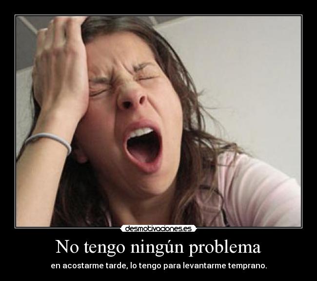 No tengo ningún problema - 