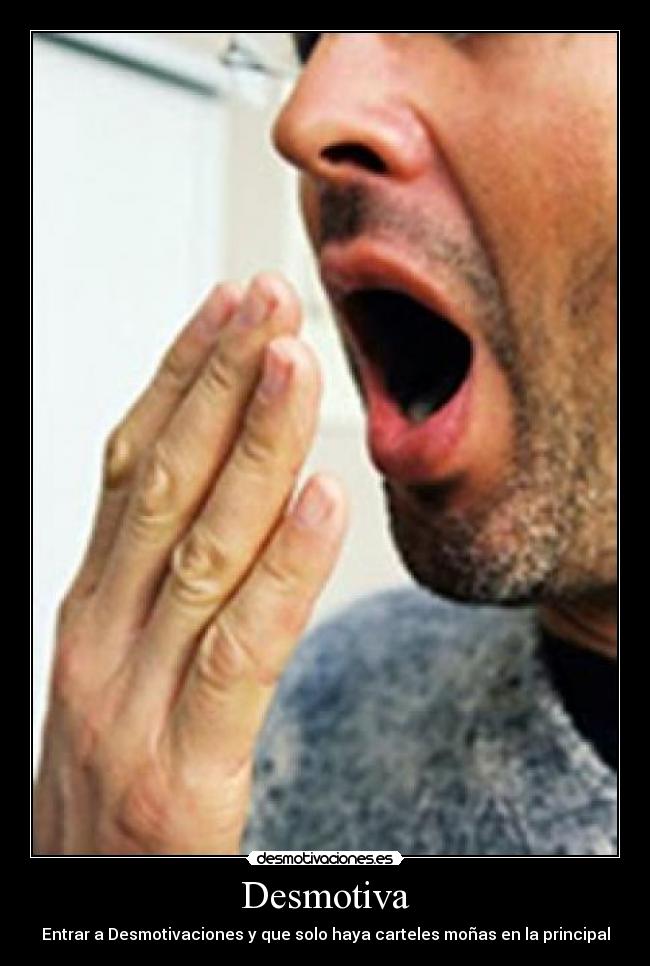 carteles aburrimiento bostezo desmotiva principal triste carteles desmotivaciones